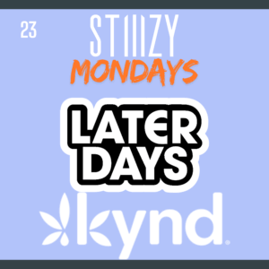 Logo of Stiiizy, Later Days and Kynd
