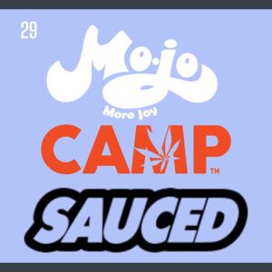 Mojo, Camp and Sauced Wallflower Cannabis Deals